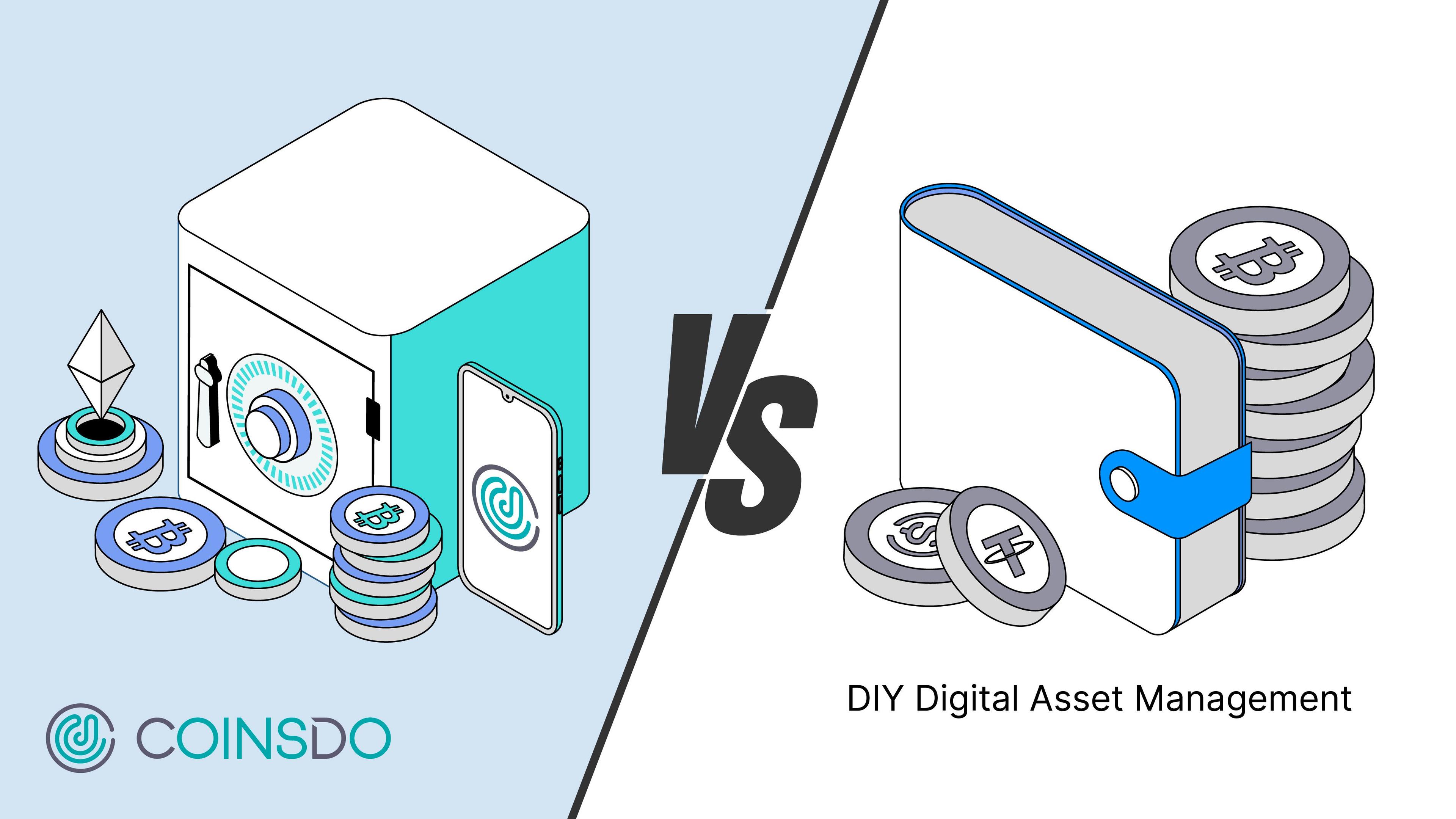 The Better Option for Digital Asset Management: CoinsDo or DIY?